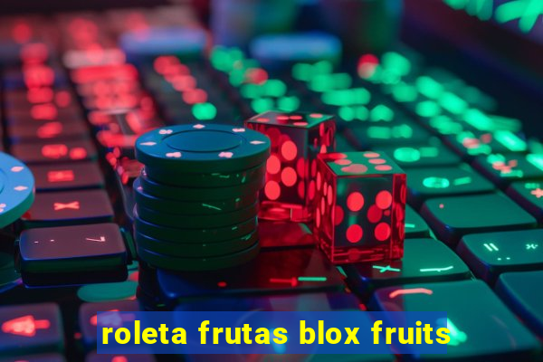 roleta frutas blox fruits